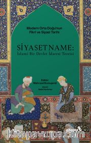 Siyasetname: İslami Bir Devlet İdaresi Teorisi