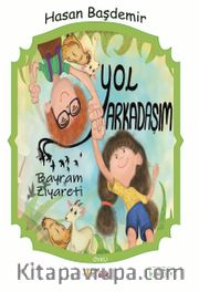 Yol Arkadaşım <br /> Bayram Ziyareti