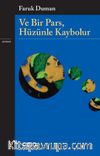 Ve Bir Pars, Hüzünle Kaybolur