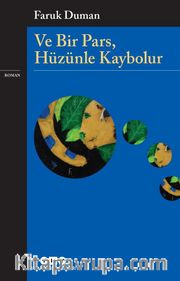 Ve Bir Pars, Hüzünle Kaybolur