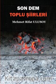Son Dem <br /> Toplu Şiirleri