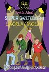 Süper Gazeteciler 3 / Likörlü Çikolata