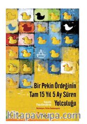 Bir Pekin Ördeğinin Tam 15 Yıl 5 Ay Süren Yolculuğu