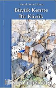 Büyük Kentte Bir Küçük
