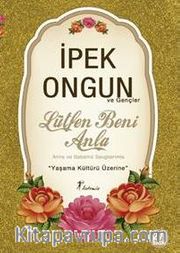 Lütfen Beni Anla <br /> Yaşama Kültürü Üzerine