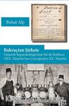 Bakraçtan Şirkete Osmanlı İmparatorluğu’nun Süt İle İmtihanı (XIX. Yüzyılın Son Çeyreğinden XX. Yüzyıla)