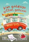 Kim Güldüye Gittim Gelicem