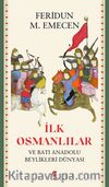 İlk  Osmanlılar ve Batı Anadolu  Beylikleri Dünyası