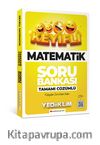 Keyifli Matematik Tamamı Çözümlü Soru Bankası