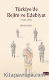 Türkiye’de Rejim ve Edebiyat (1923-1950)