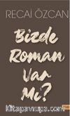 Bizde Roman Var mı?