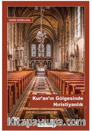 Kur’an’ın Gölgesinde Hıristiyanlık