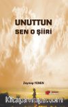 Unuttun Sen O Şiiri