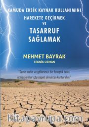 Kamuda Eksik Kaynak Kullanımını Harekete Geçirmek ve Tasarruf Sağlamak