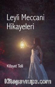 Leyli Meccani Hikayeleri
