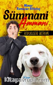 Sümmani Ammani <br /> Köpeklerin İntikamı