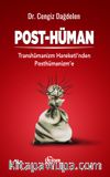 Post-Hüman & Transhümanizm Hareketinden Posthümanizm’e