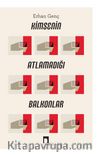 Kimsenin Atlamadığı Balkonlar