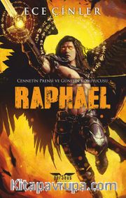 Raphael / Cennetin Prensi ve Güneşin Koruyucusu