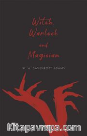 Witch, Warlock and Magician
