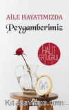 Aile Hayatımızda Peygamberimiz 