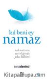 Kıl Beni Ey Namaz
