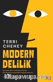 Modern Delilik <br /> İçlerinden Biri Tarafından Yazılan  Akıl Hastalarıyla Birlikte Yaşama Kılavuzu