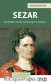 Sezar: Bir Diktatörün Yükselişi ve Düşüşü