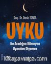 Uyku & Ne Aaradığını Bilmeyen Uyandım Diyemez