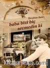 Baba Bizi Hiç Sevmedin Ki