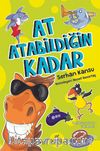 At Atabildiğin Kadar 