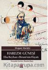 Harezm Güneşi-Ebu Reyhan-ı Biruni’nin Hayatı