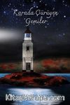 Karada Çürüyen Gemiler