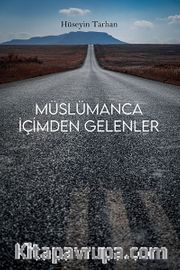 Müslümanca İçimden Gelenler