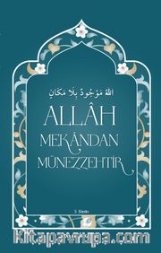 Allah Mekandan Münezzehtir