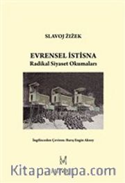 Evrensel İstisna <br /> Radikal Siyaset Okumaları