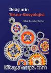 İletişimin Tekno-Sosyolojisi