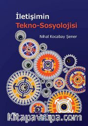 İletişimin Tekno-Sosyolojisi