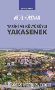 Tarihi ve Kültürüyle Yakasenek