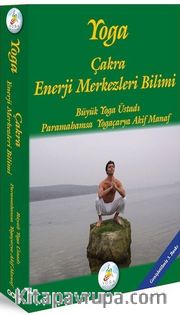 Yoga Çakra Enerji Merkezleri Bilimi