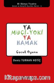 Ya Muçi-Yoki Ya Hamak / Çocuk Oyunu