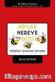 Arılar Nereye Gitti / Müzikli Çocuk Oyunu