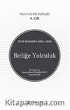 Birliğe Yolculuk / Nûru’l-Arabî Külliyatı 4. Cilt