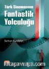 Türk Sinemasının Fantastik Yolculuğu
