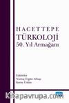 Hacettepe Türkoloji 50. Yıl Armağanı