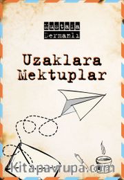Uzaklara Mektuplar