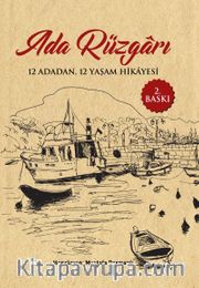 Ada Rüzgarı <br /> 12 Adadan 12 Yaşam Hikayesi
