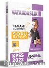 2022 KPSS Vatandaşlık Tamamı Çözümlü Soru Bankası