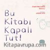 Bu Kitabı Kapalı Tut