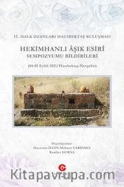 11. Halk Ozanları Hacıbektaş Buluşması Hekimhanlı Âşik Esirî Sempozyumu Bildirileri (04-08 Eylül 2021 / Hacıbektaş – Nevşehir)